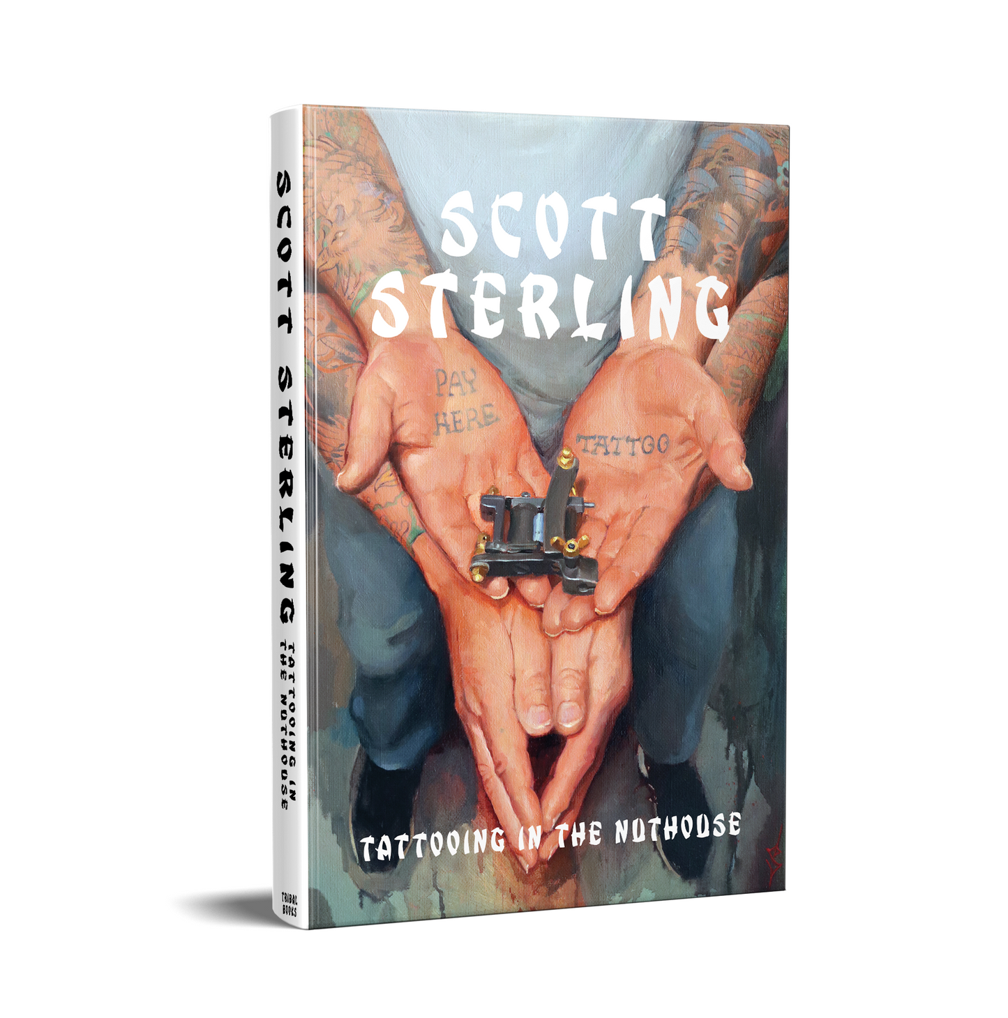 Scott Sterling - Tattooing In The Nuthouse 2nd Edition