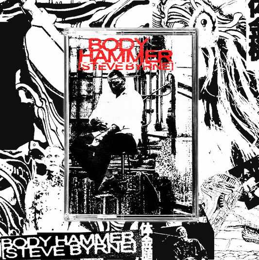 Steve Byrne - Body Hammer  Cassette Tape